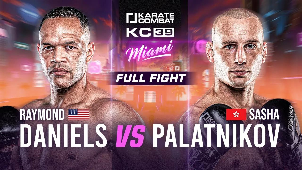 KC39: Raymond Daniels vs Sasha Palatnikov